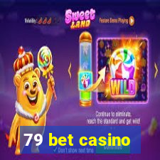 79 bet casino